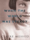 When the World Was Steady (eBook)